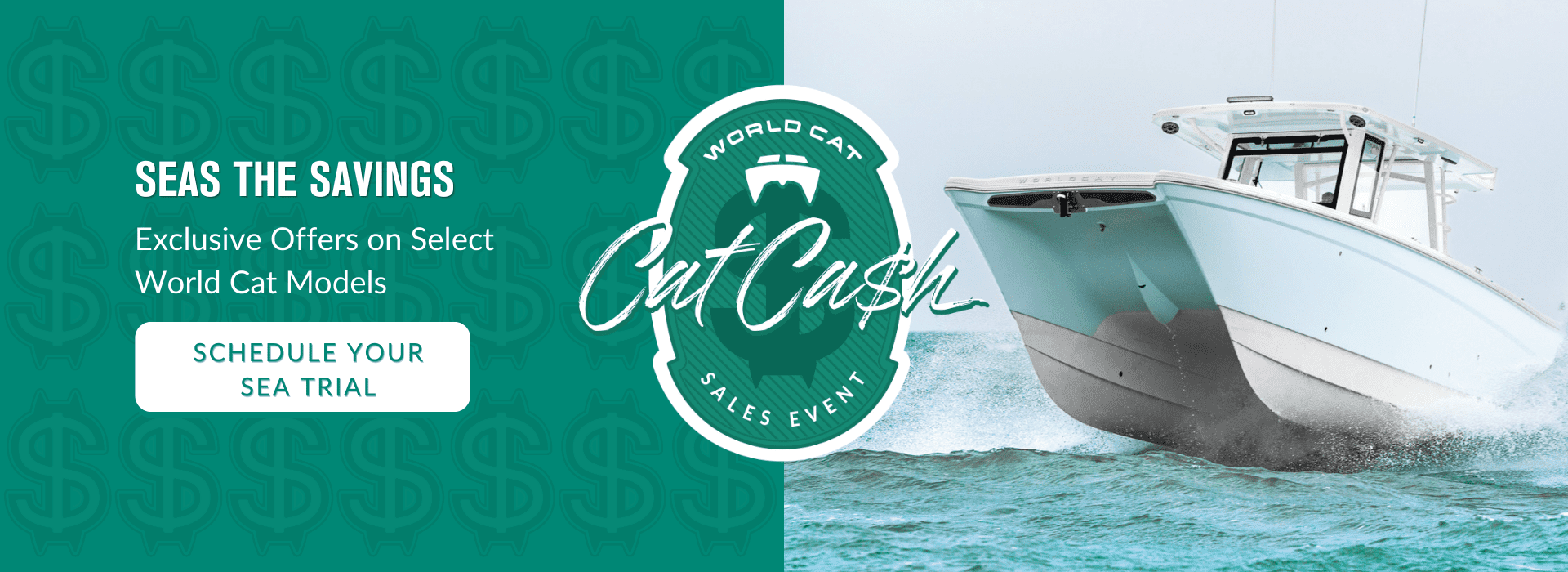 exclusive offers for a limited time only, schedule a world cat sea trial now